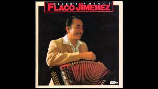 Flaco Jiménez - I'm gonna love you like there's no tomorrow