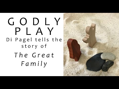 Godly Play - The Great Family