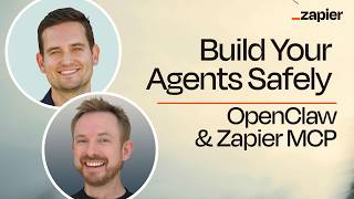 OpenClaw, Claude, Zapier MCP: Build Agents Safely & Easily | WEBINAR