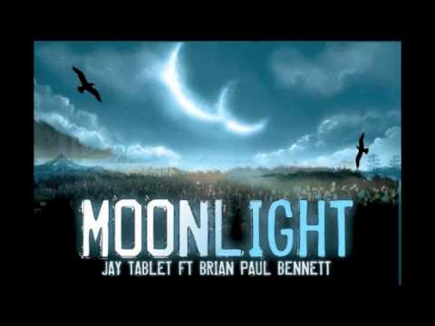Jay Tablet ft Brian Paul Bennett "MoonLight"