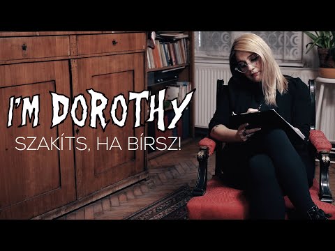 I’M DOROTHY - Szakíts, ha bírsz! (Official Music Video)