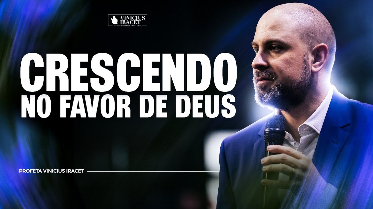 Crescendo no FAVOR DE DEUS - Profetizando 2025 @ViniciusIracet
