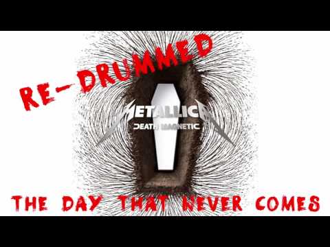 4. Metallica - The Day That Never Comes (Re-Drummed)