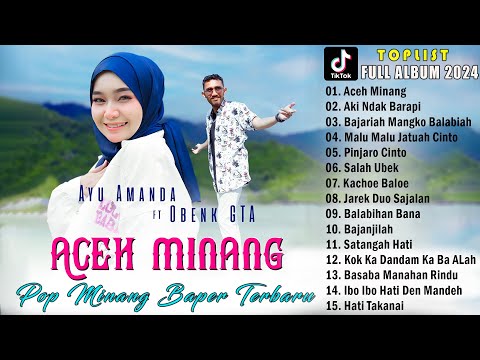 Ayu Amanda Ft. Obenk GTA - Aceh Minang - Hits Minang Terbaru Viral Full Album 2024