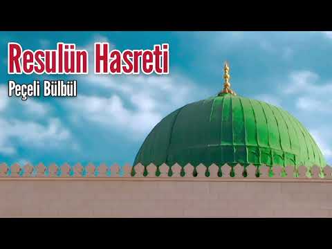 Resulün Hasreti -Peçeli Bülbül