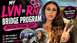 My LVN to RN Bridge Program Orientation  (First Day) ￼