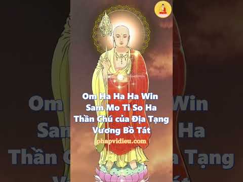 Om Ha Ha Ha Win Sam Mo Ti So Ha - Thần Ch&uacute; của Ng&agrave;i Địa Tạng Vương Bồ T&aacute;t | T&acirc;m Hướng Phật