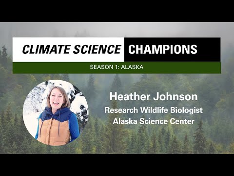 Climate Science Champions, Season 1: Heather Johnson, Research Wildlife Biologist