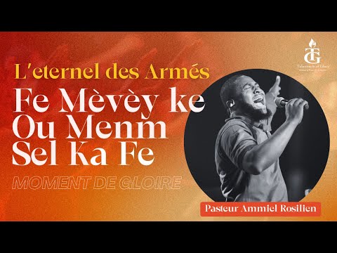 L'Eternel des armés Fè Mèvey Ke Ou Menm Sel Ka Fe | Pasteur Ammiel Rosilien | Shekinah.fm