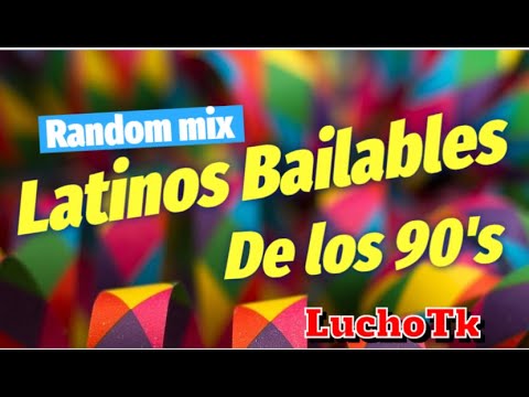 Latinos Bailables de los 90  - Random Mix  - Lucho Dj