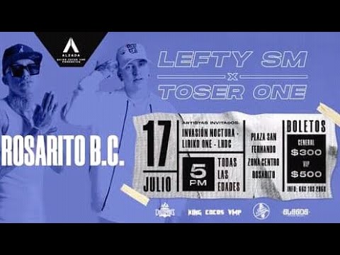 @LEFTY SM X @TOSER ONE// DON AERO//PLAZA SAN FERNANDO ZONA CENTRO\\CONCIERTO\\ROSARITO B.C