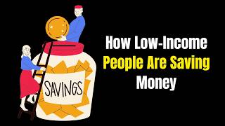 How Low-Income People Save Money (It's Not What You Think)