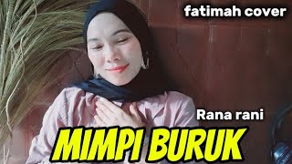 Download lagu MIMPI BURUK//RANA RANI//cover by fatimah mp3