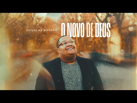 O Novo De Deus - Douglas Borges