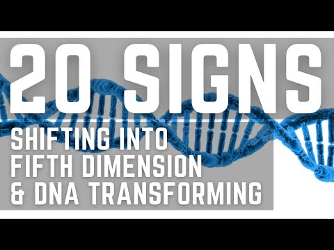 Shifting Into 5th Dimension & DNA Transforming - 20 Signs