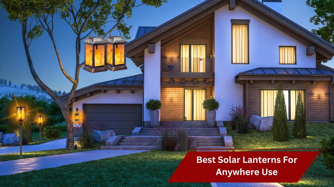 ✅ Top 5 Best Solar Lanterns Reviews For Anywhere Use