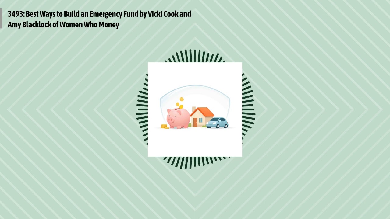 3493: Best Ways to Build an Emergency Fund by Vicki Cook and Amy Blacklock of Women Who Money |...