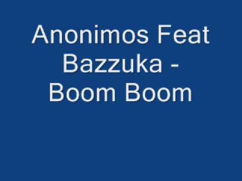 Anonimos Feat Bazzuka -Boom Boom