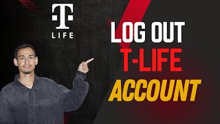 How To Log Out of T Life - Step by Step Guide