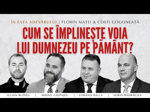 Facă-se voia Ta, precum în cer și pe pământ | În fața ADEVĂRULUI, cu Florin Matei și Costi Gogoneață