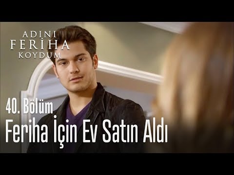 Emir, Feriha için ev aldı - Adını Feriha Koydum 40. Bölüm