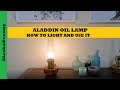 Aladdin Lamp How To Light And Use Aladdin Mantle Oil Lamp Lantern