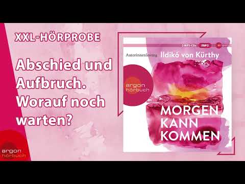 Ildikó von Kürthy: »Morgen kann kommen« - XXL Hörprobe
