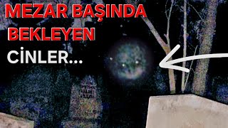 MEZAR BAŞINDA BEKLEYEN CİN Paranormal olaylar 