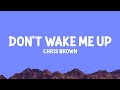 Chris Brown Don T Wake Me Up Lyrics