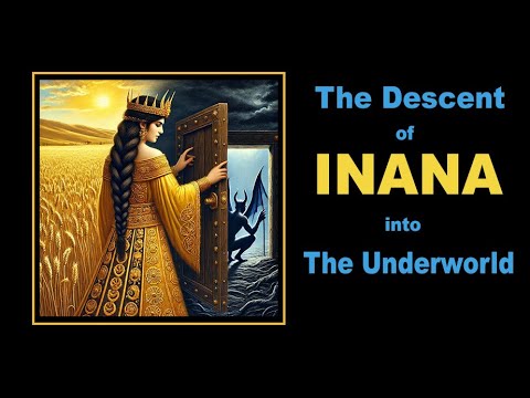 The descent of Inana into the underworld