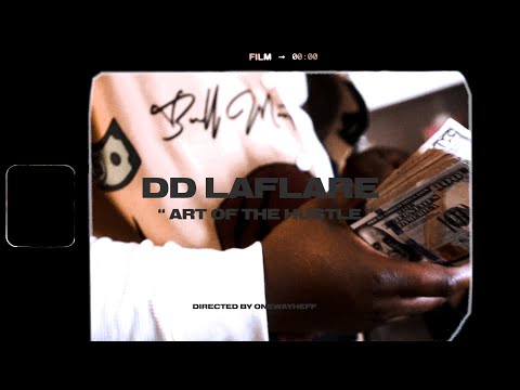 DD LaFlare - Art of the Hustle @OneWayVisuals
