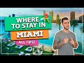 ☑️ Where to Stay in Miami? Best Neighborhoods! Stay in the best location! Miami Beach? Midtown?