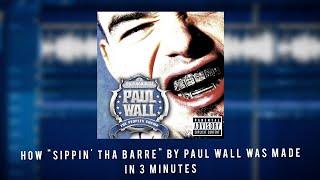 How "Sippin' Tha Barre" by Paul Wall Was Made In 3 Minutes