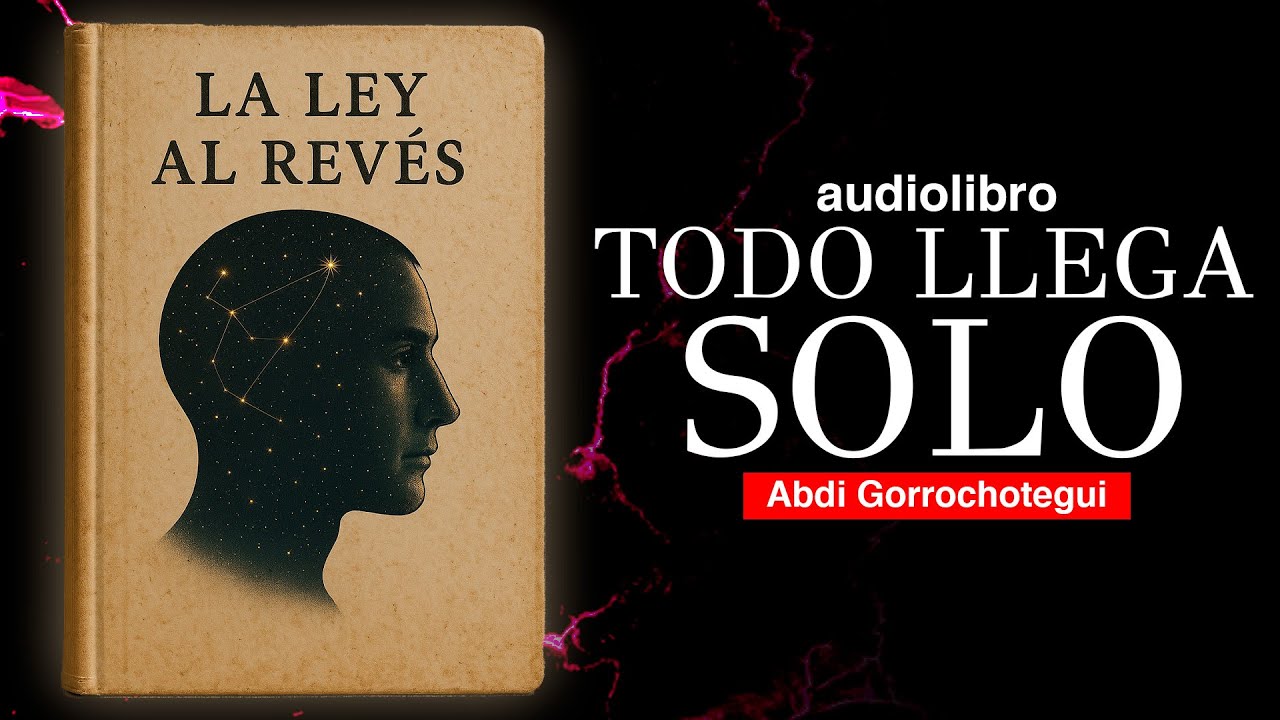 la LEY AL REVÉS: DEJA de INTENTARLO y el UNIVERSO OBEDECERA TODAS TUS ORDENES AUDIOLIBRO METAFISICO