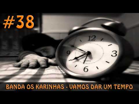 #38 -► BANDA OS KARINHAS - VAMOS DAR UM TEMPO ◄- © Melody 2011 ♫ Os Cínicos ♫