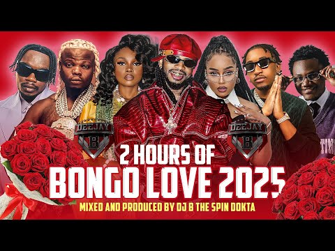 Dj B TheSpinDokta 2 Hours Bongo Love 2025,Mario Bien,Diamond,jux Zuchu,Harmonize,Rayvanny,Jay Melody