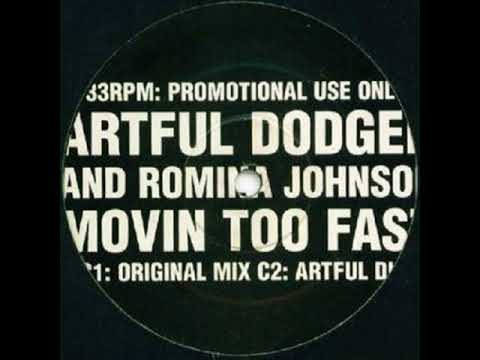 Movin' Too Fast [Bump & Flex Mix] - Artful Dodger feat Romina Johnson