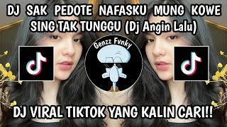 Download lagu DJ SAK PEDOTE NAFASKU MUNG KOWE SING TAK TUNGGU | DJ ANGIN DALU VIRAL TIKTOK 2025 YANG KALIAN CARI! mp3 Download lagu DJ SAK PEDOTE NAFASKU MUNG KOWE SING TAK TUNGGU | DJ ANGIN DALU VIRAL TIKTOK 2025 YANG KALIAN CARI! mp3