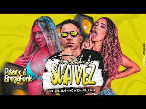 MC WILLIAM, MC MIKA & BELLAGI - TÁ PERCEBENDO SUA VEZ