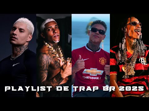 PLAYLIST DE TRAP BR 2025 - FILIPE RET, MC POZE, MC CABELINHO, ORUAM - AS MELHORES 2025 #trapbr