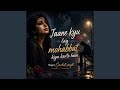 Jaane Kyu Log Mohabbat Kiya Karte Hain