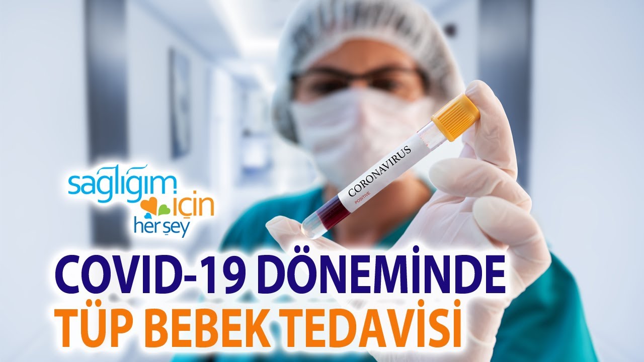 Covid-19 Sürecinde Tüp Bebek Tedavisi Gören Hastalar Nelere Dikkat Etmeli?