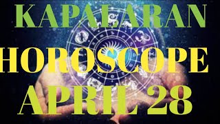 Horoscope April 28,2022 Tagalog Horoscope Daily Horoscope Horoscope Today Lucky Number Lucky Color