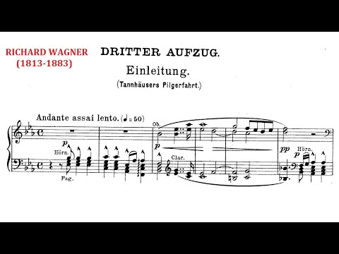 Richard Wagner: Tannhäuser (WWV 70), Act 3: Introduction 'Tannhäuser's Pilgrimage' {Score video}