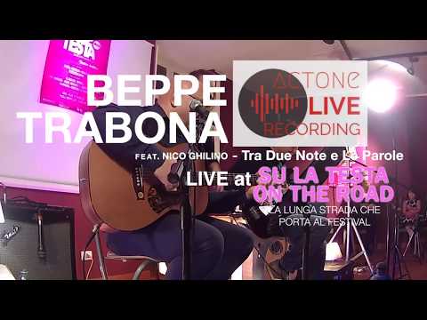 Beppe Trabona - Tra Due Note e Le Parole [Live @ Su La Testa On The Road]