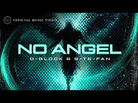 D-Block & S-te-Fan - No Angel (Official Video)