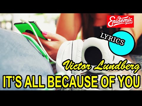 It's all Because of You - Victor Lundberg  feat. Matt Bloyd (lyrics)