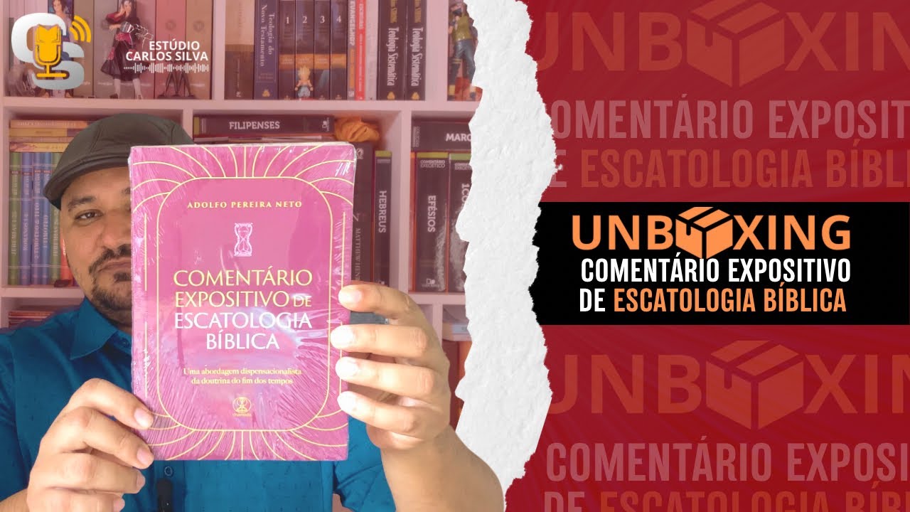 1 UNBOXING 2025 - COMENTÁRIO EXPOSITIVO DE ESCATOLOGIA BÍBLICA @MinisterioChamada