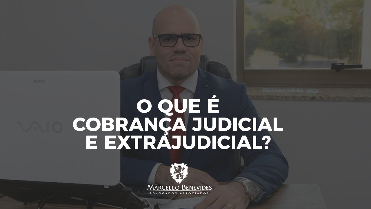 O que é cobrança judicial e extrajudicial?