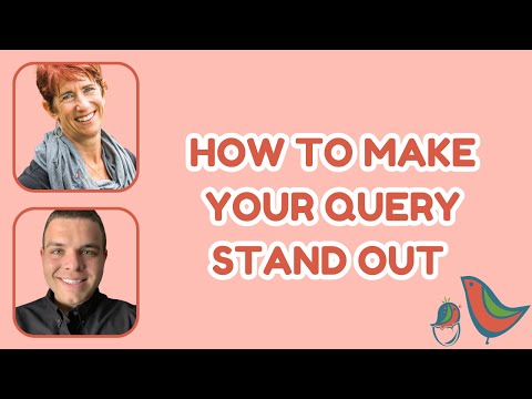 How to Make Your Query Stand Out